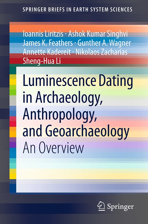 Luminescence Datingin Archaeology,Anthropology,and Geoarchaeology An Overview-2013